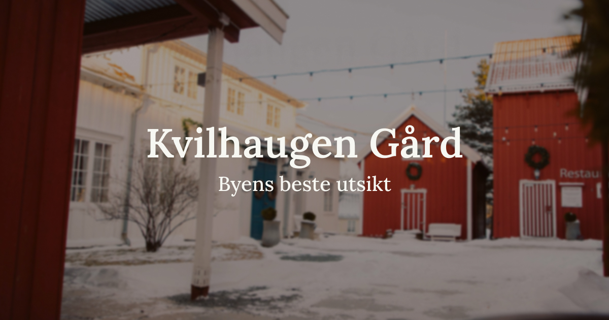 Kvilhaugen Gård – Trondheim